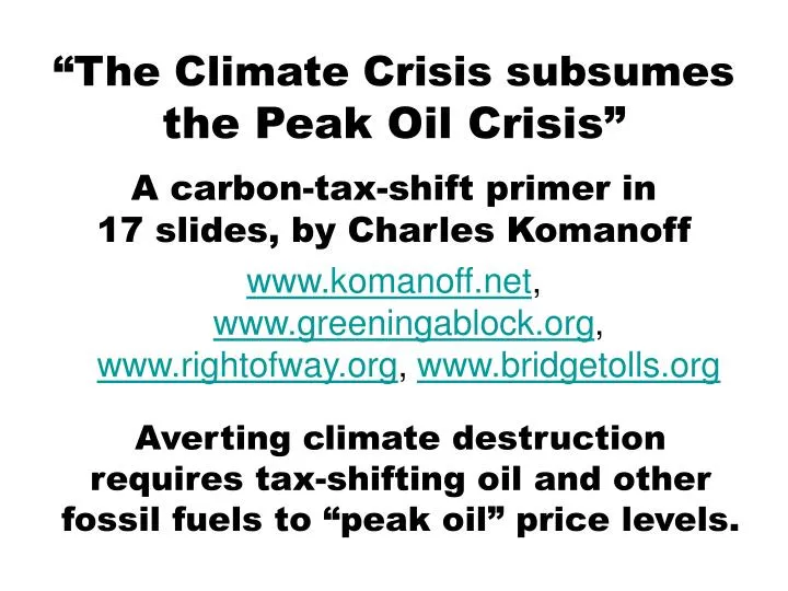 the climate crisis subsumes the peak oil crisis