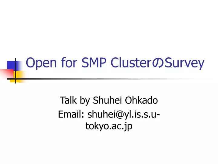 open for smp cluster survey