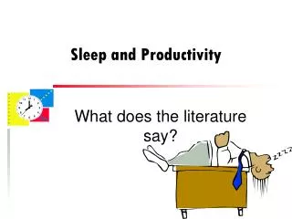 Sleep and Productivity