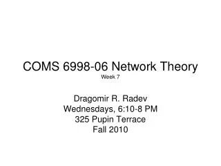 COMS 6998-06 Network Theory Week 7