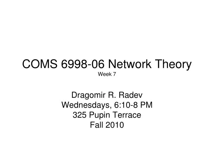 coms 6998 06 network theory week 7