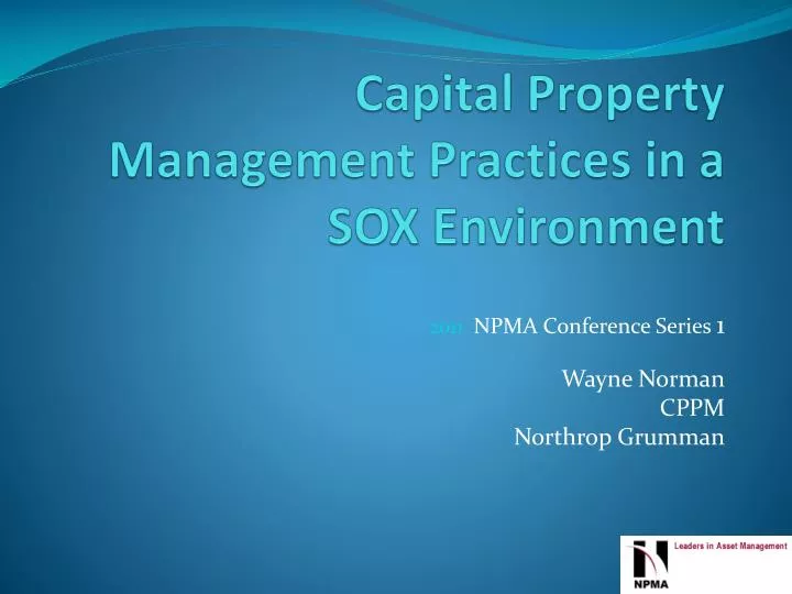 capital property management practices in a sox environment