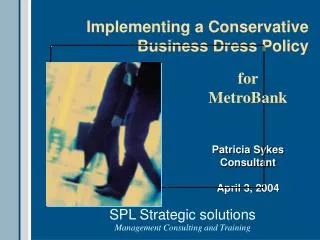 Implementing a Conservative Business Dress Policy