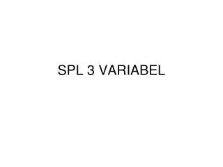 spl 3 variabel