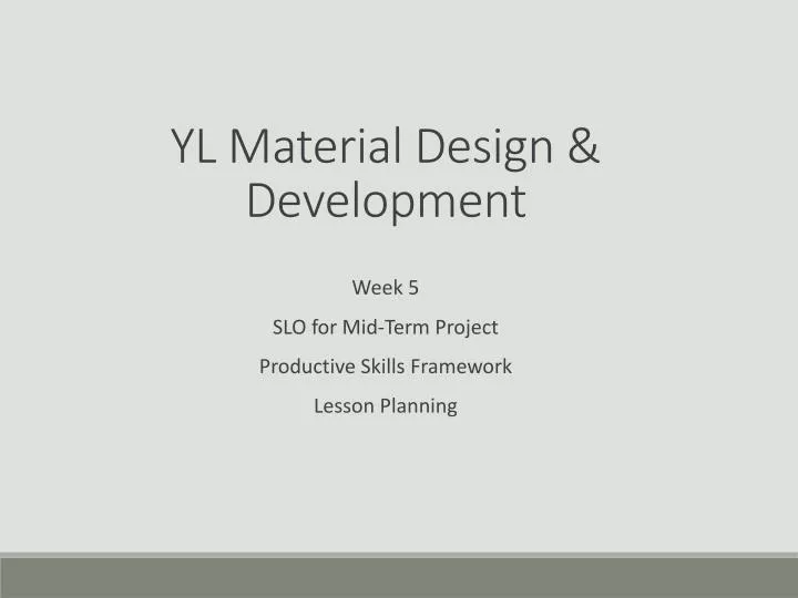 yl material design development