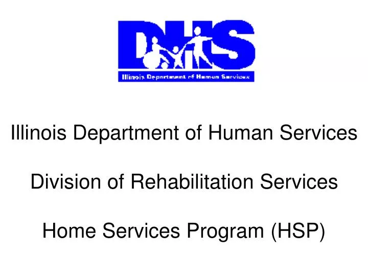 illinois department of human services division of rehabilitation services home services program hsp