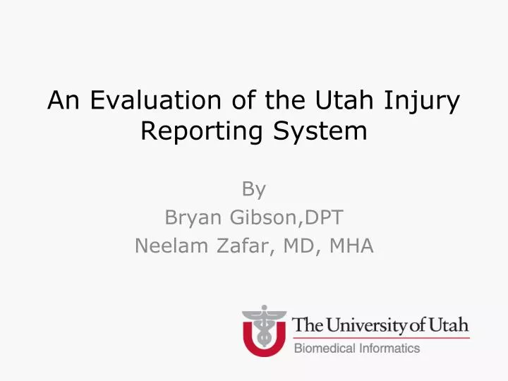 an evaluation of the utah injury reporting system