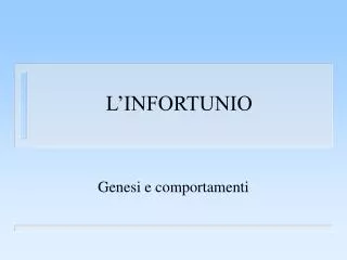 l infortunio