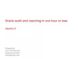 Oracle audit and reporting in one hour or less .