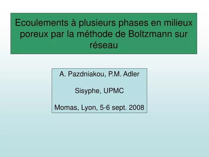 ecoulements plusieurs phases en milieux poreux par la m thode de boltzmann sur r se a u