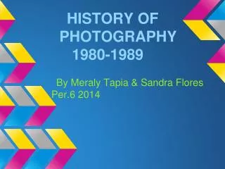 HISTORY OF PHOTOGRAPHY 1980-1989