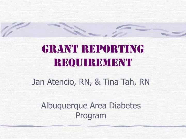 grant reporting requirement