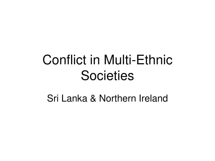 conflict in multi ethnic societies