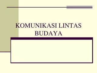 PPT - KOMUNIKASI LINTAS BUDAYA PowerPoint Presentation, Free Download ...