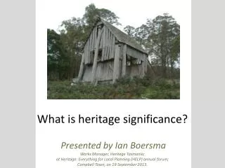 What is heritage significance?