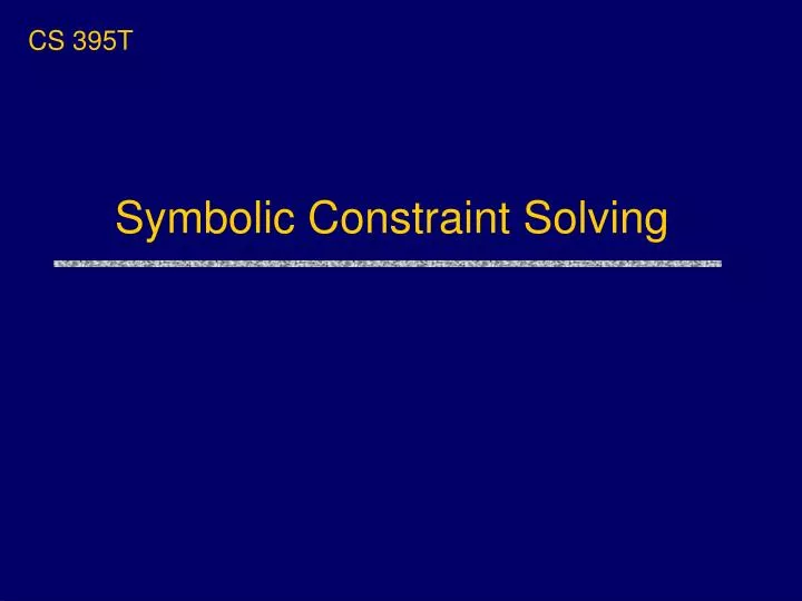 symbolic constraint solving