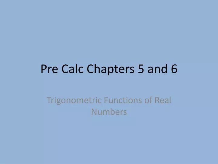 pre calc chapters 5 and 6