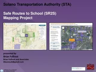 Solano Transportation Authority (STA) Safe Routes to School (SR2S) Mapping Project presented by