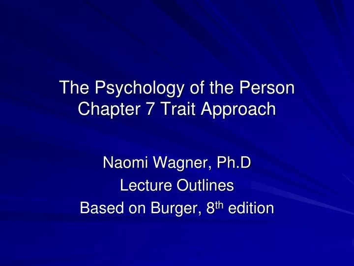the psychology of the person chapter 7 trait approach
