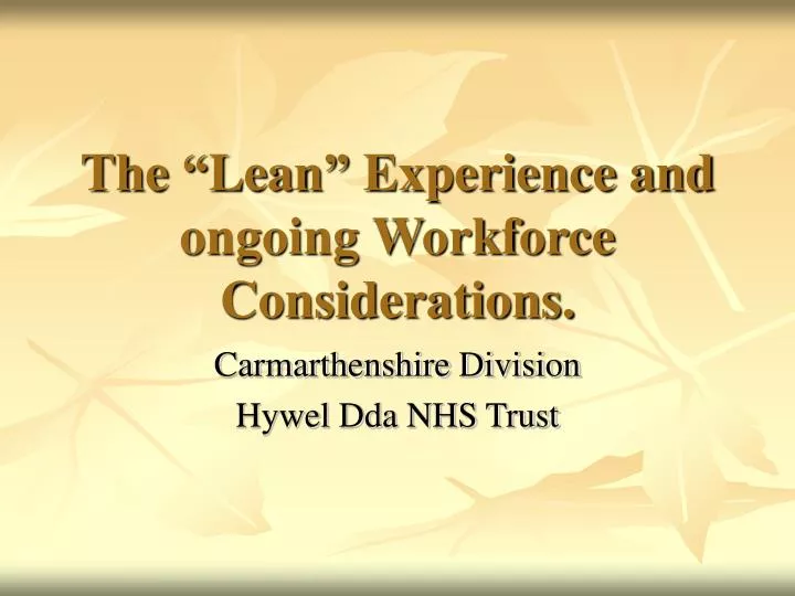 the lean experience and ongoing workforce considerations