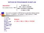 NOTIUNI DE PROGRAMARE IN MATLAB - slide 1