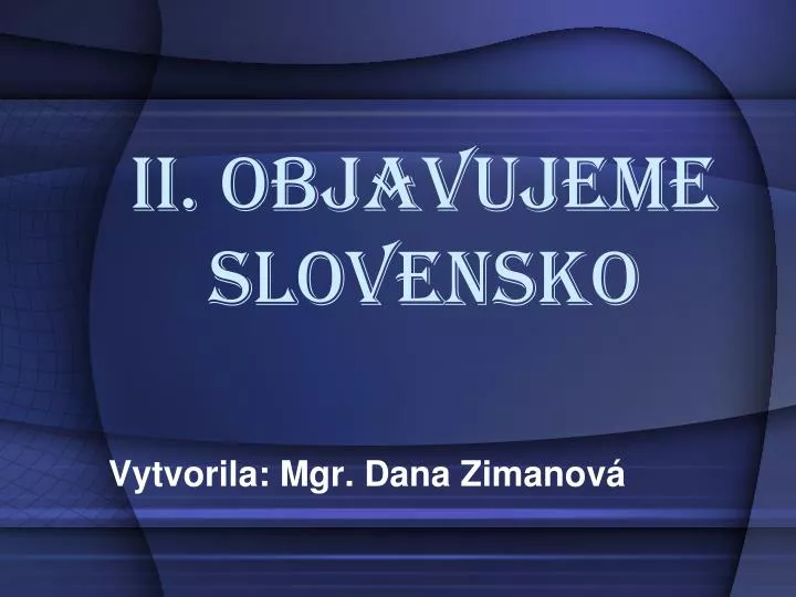 ii objavujeme slovensko