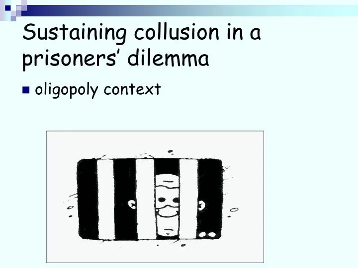 sustaining collusion in a prisoners dilemma