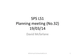SPS LS1 Planning meeting (No.32) 19/03/14
