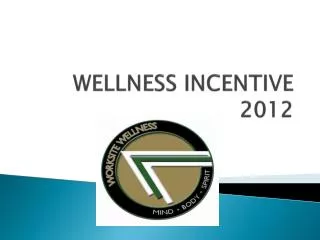 WELLNESS INCENTIVE 2012