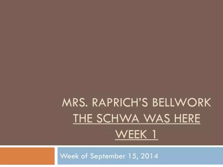 mrs raprich s bellwork the schwa was here week 1