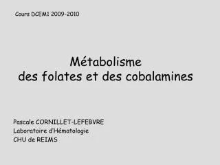 m tabolisme des folates et des cobalamines