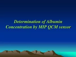 Determination of Albumin Concentration by MIP QCM sensor