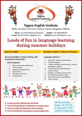 Tagore English Institute # 294, 2nd floor, 7th Cross, Domlur Layout, Bangalore-560071
