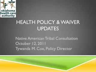 Health Policy &amp; Waiver Updates