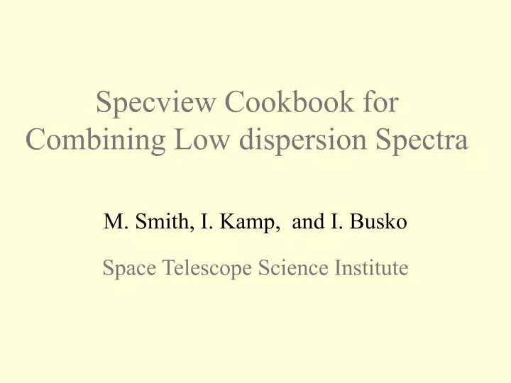 specview cookbook for combining low dispersion spectra