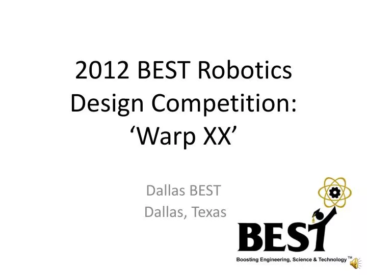2012 best robotics design competition warp xx