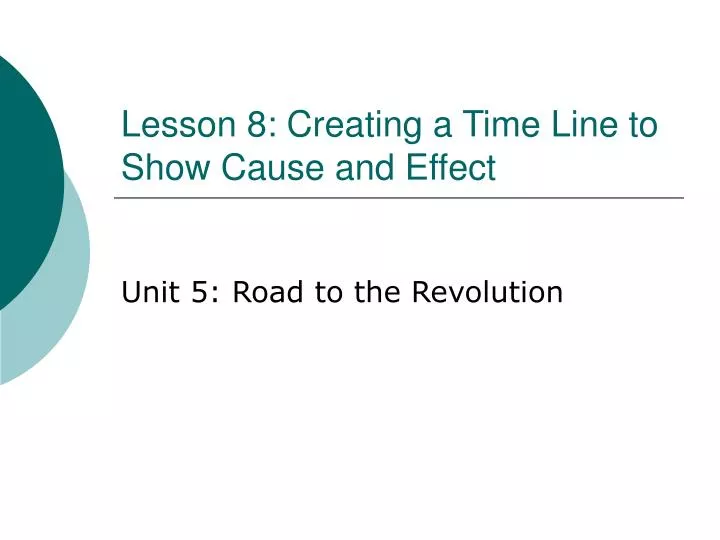 lesson 8 creating a time line to show cause and effect
