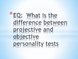 eq what is the difference between projective and objective personality tests