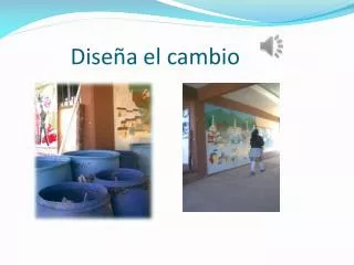 dise a el cambio