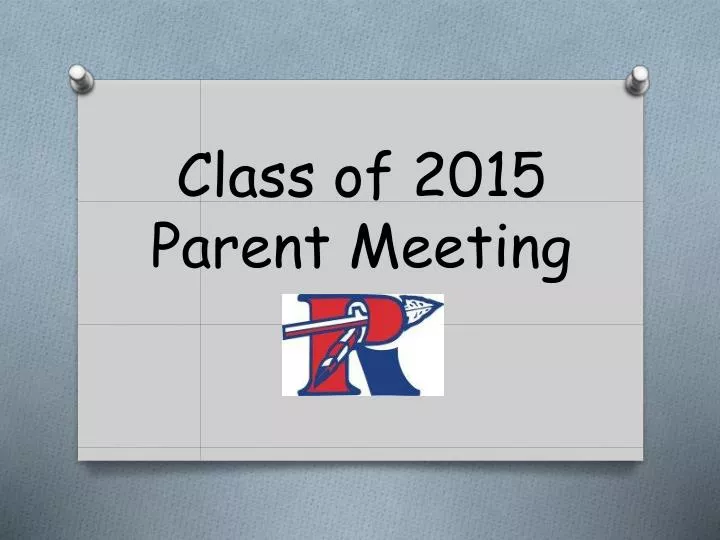 class of 2015 parent meeting