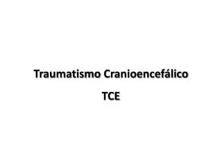 traumatismo cranioencef lico tce