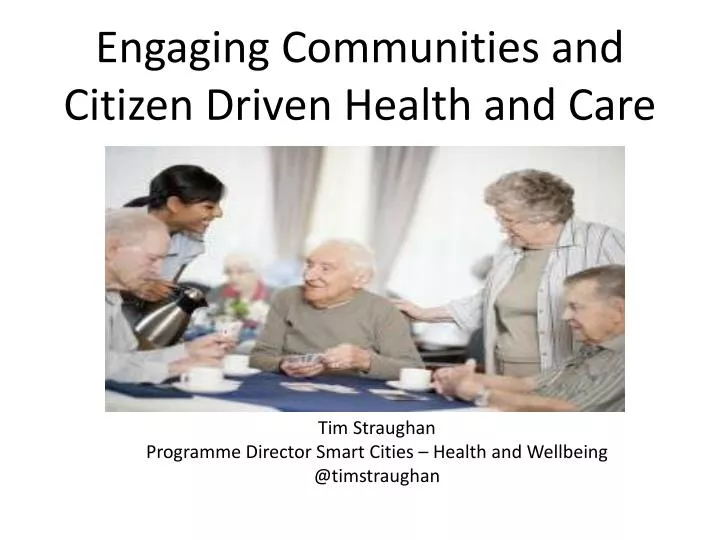engaging communities and citizen driven health and care