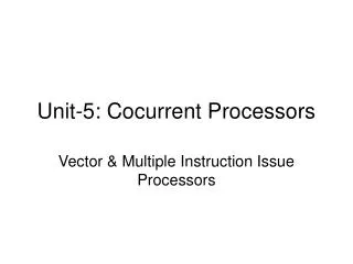 Unit-5: Cocurrent Processors