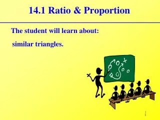 14.1 Ratio &amp; Proportion