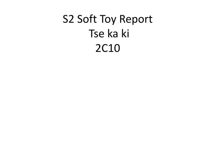 s2 soft toy report tse ka ki 2c10