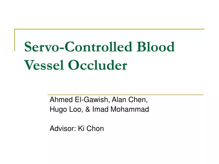 servo controlled blood vessel occluder