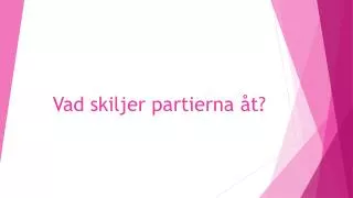 vad skiljer partierna t