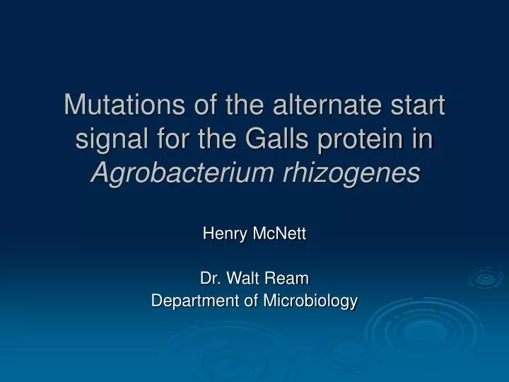 mutations of the alternate start signal for the galls protein in agrobacterium rhizogenes