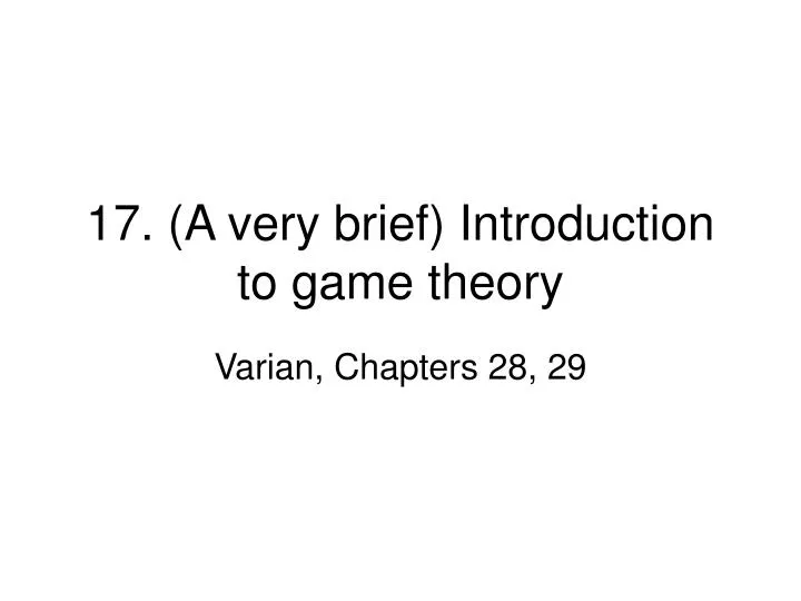 17 a very brief introduction to game theory