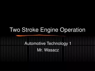 Two Stroke Engine Operation